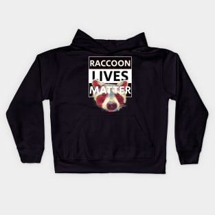 Raccoon t shirt because raccoon Lives Matter Tee Kids Hoodie